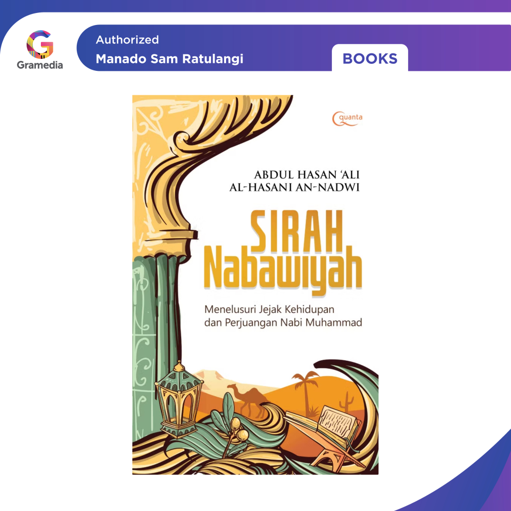 Gramedia Manadoi-Sirah Nabawiyah: Menelusuri Jejak Kehidupan dan Perjuangan Nabi Muhammad saw.