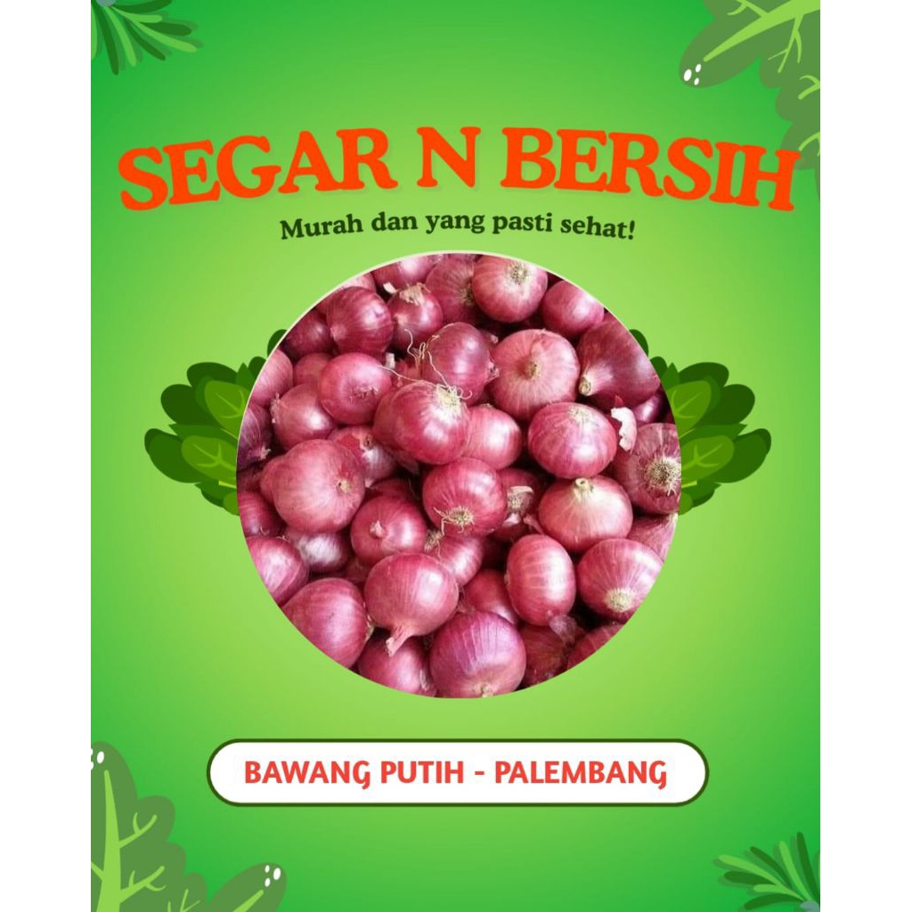 

BAWANG MERAH TANPA KUPAS - PALEMBANG