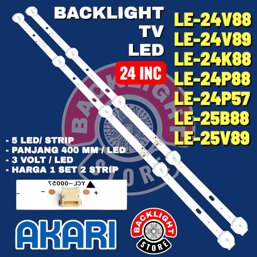 Backlight Tv Led AKARI 24 inc LE24V88 LE24V89 LE24K88 LE24P88 LE24P57 LE25B88 LE25B89