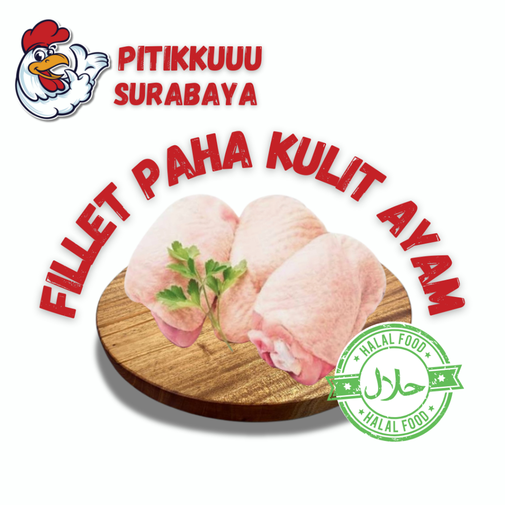 

PAHA KULIT AYAM FILLET SEGAR DAN HALAL - TERMURAH - SIDOARJO - SURABAYA