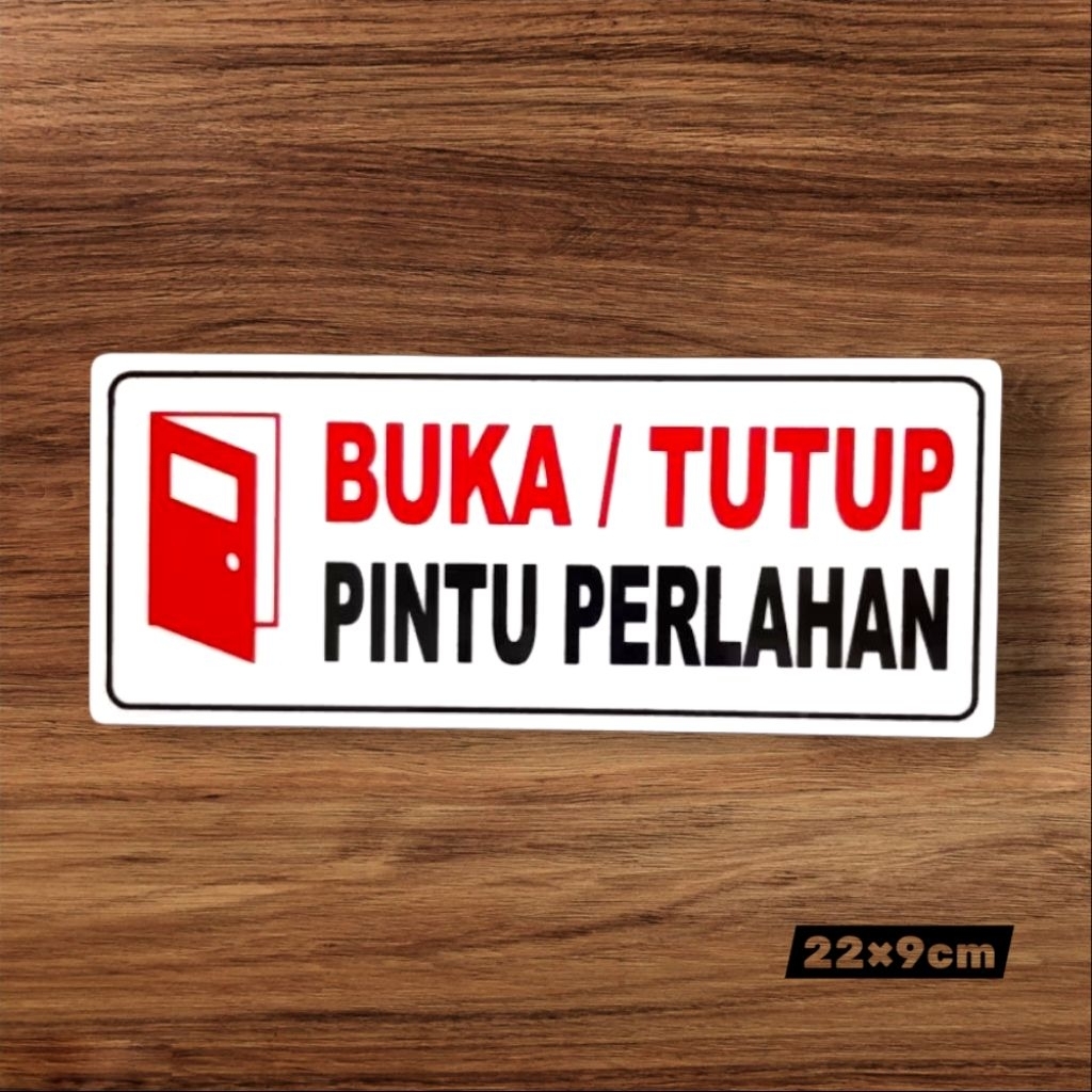 

Akrilik sign / papan nama BUKA-TUTUP PINTU PERLAHAN