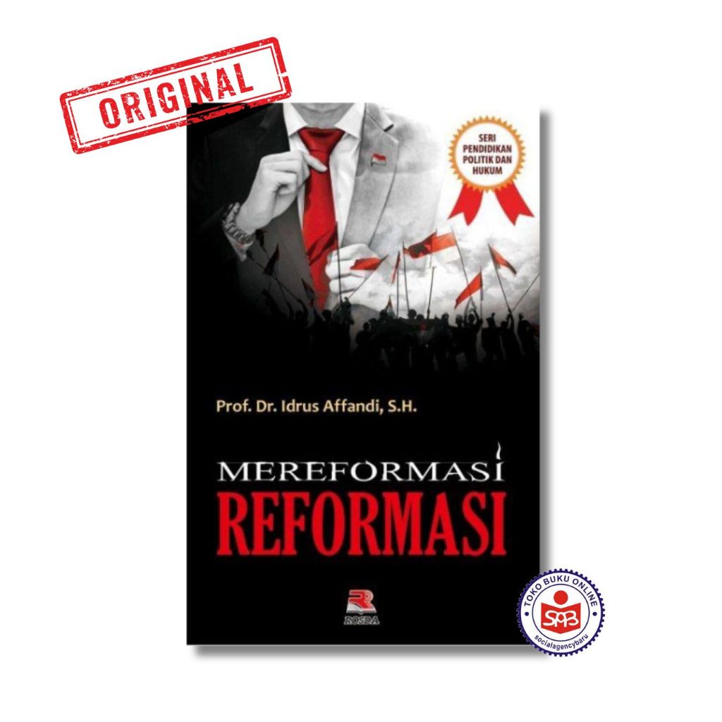 Mereformasi Reformasi - Idrus Affandi