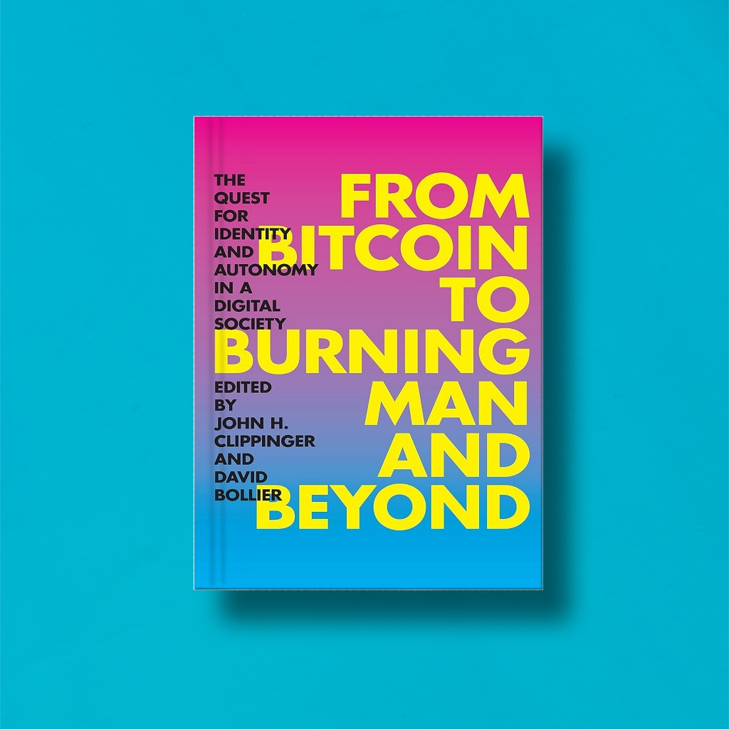 

(Eng) From Bitcoin To Burning Man And Beyond by John H Clippinger & David Bollier