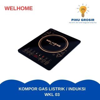 Welhome - Induction Cooker / Kompor induksi wkl 03