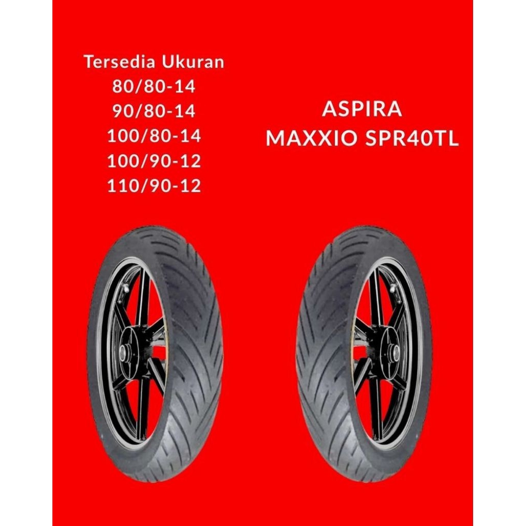 Ban Motor Aspira Maxxio SPR40TL 80/80-14 | 90/80-14 | 100/90-12 | 110/90-12 TUBELESS