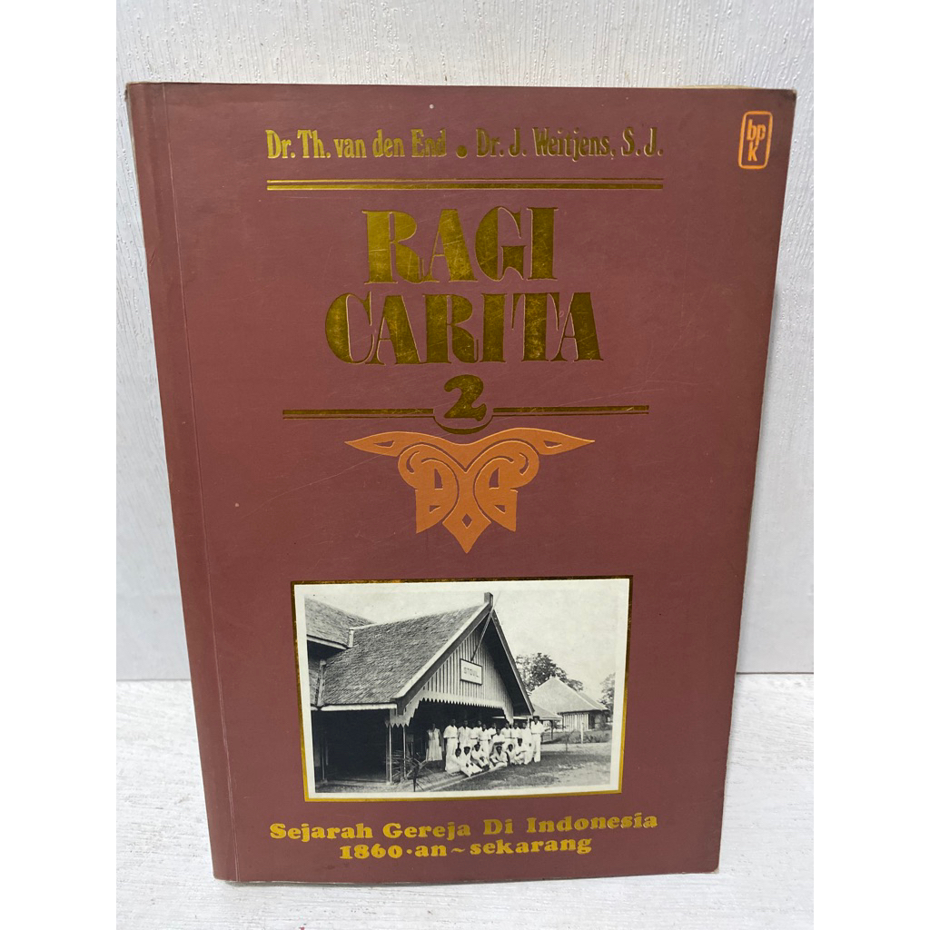 Buku Original RAGI CARITA 2 SEJARAH GEREJA DI INDONESIA 1860-AN SEKARANG - DR. TH. VAN DEN END./ DR.