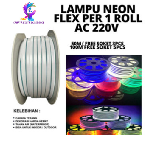 LAMPU LED NEON FLEX 220V 50M DAN 100M SATU ROLL (SUDAH FREE ADAPTOR  ) FLEXIBLE SIGN STRIP OUTDOOR A
