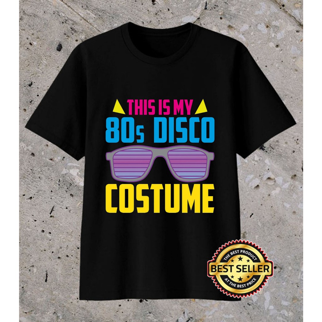 T-Shirt Funny 80s Disco Costume 80s Lover Retro Party 80s Kaos