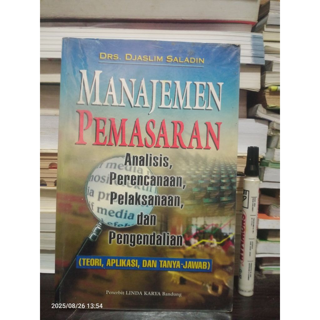 Buku Pendidikan: Manajemen Pemasaran; Analisis, Perencanaan, Pelaksanaan, dan Pengendalian