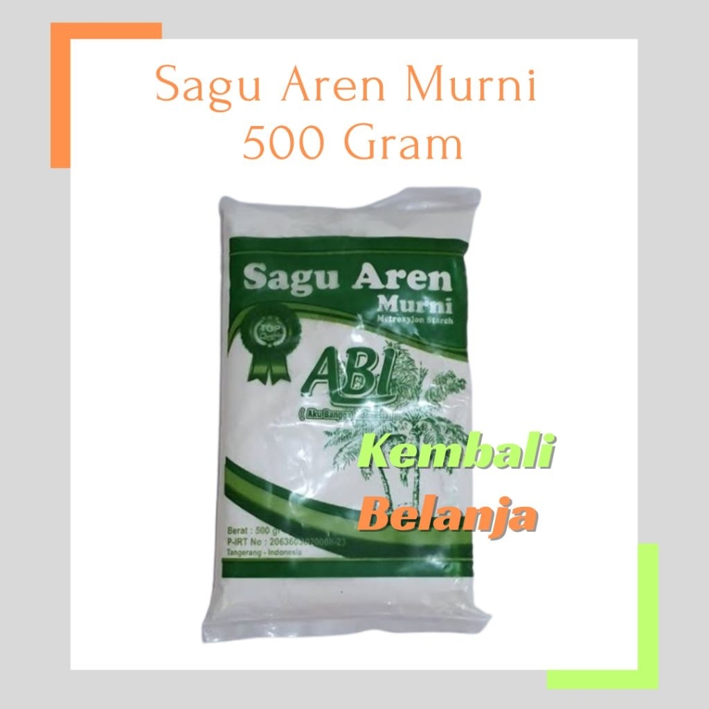 

Tepung Sagu Aren Murni ABI 500 Gram/ Sagu Aren Untuk Bakso Cendol Cilok/ Sagu Aren Untuk Kue/ Sagu Aren Super