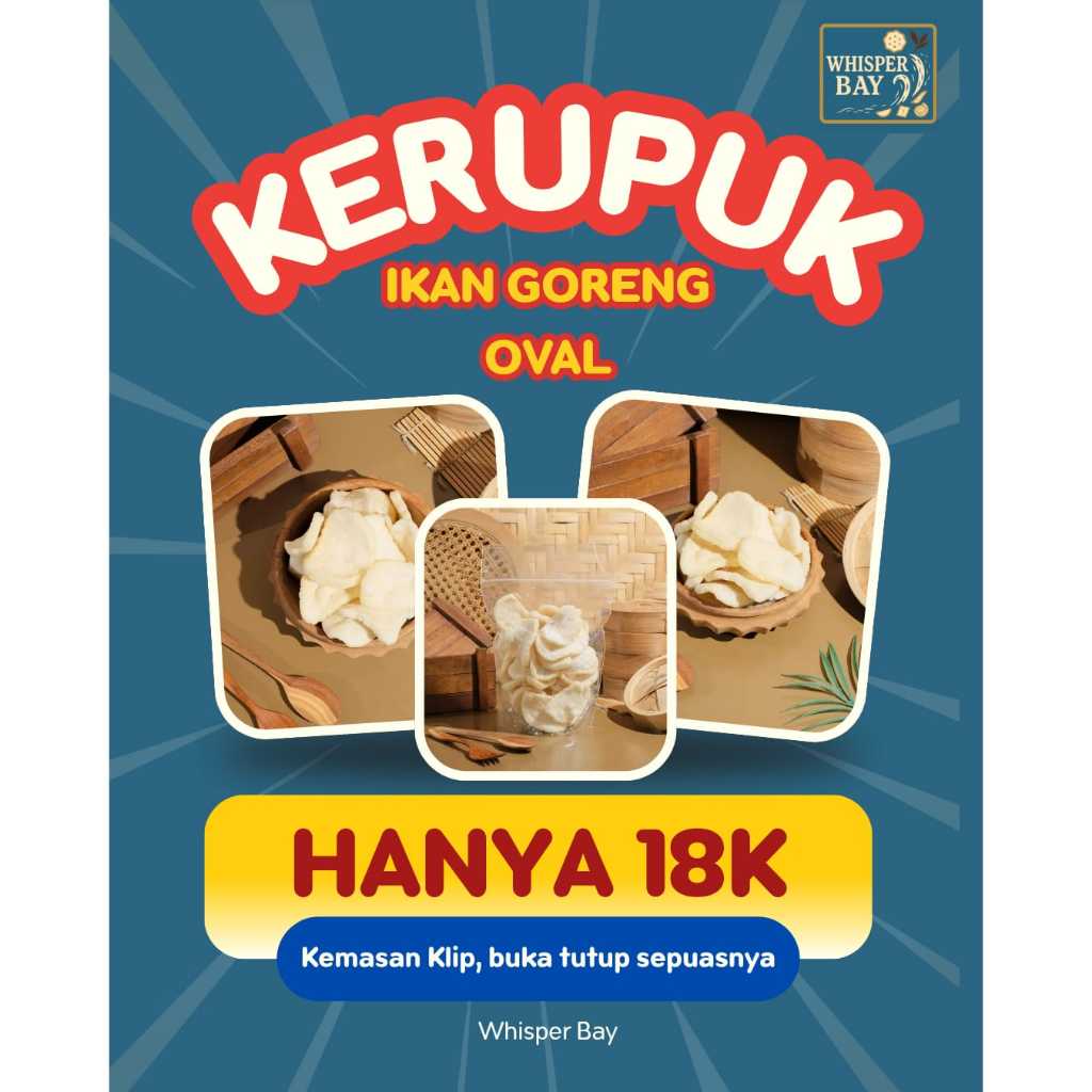 

KERUPUK IKAN GORENG OVAL – GURIH TENGGIRI ASLI, RENYAHNYA BEDA KELAS