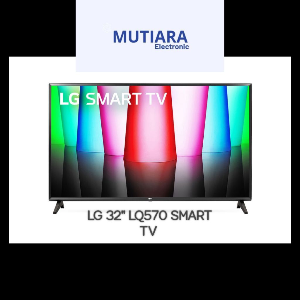 LG 32LQ570 / 32LQ570BOSA FULL HD SMART TV 32 INCH