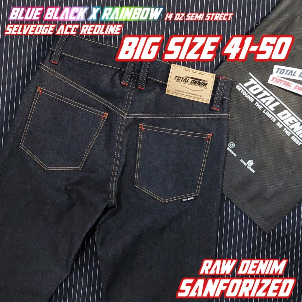 TOTAL DENIM celana denim BIG SIZE blue black selvedge acc celana denim size besar