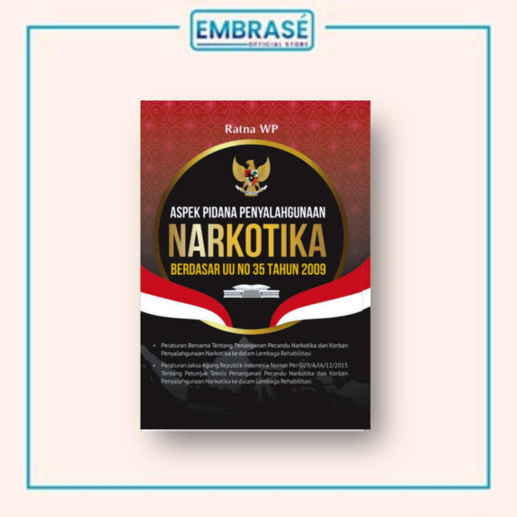 Buku Aspek Pidana Penyalahgunaan Narkotika Berdasar Uu No 35 Tahun 2009 - Embrase
