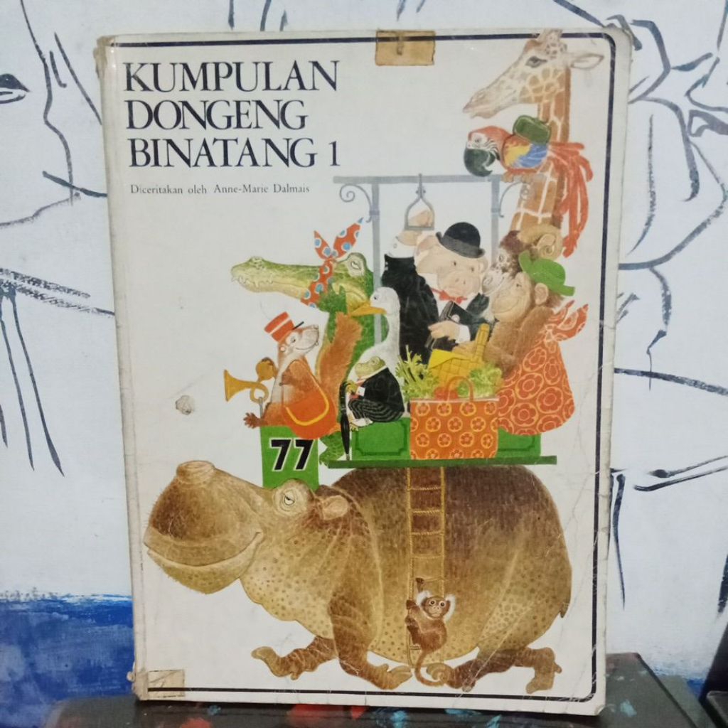 Kumpulan Dongeng Binatang 1 diceritakan oleh Anne Marie Dalmais