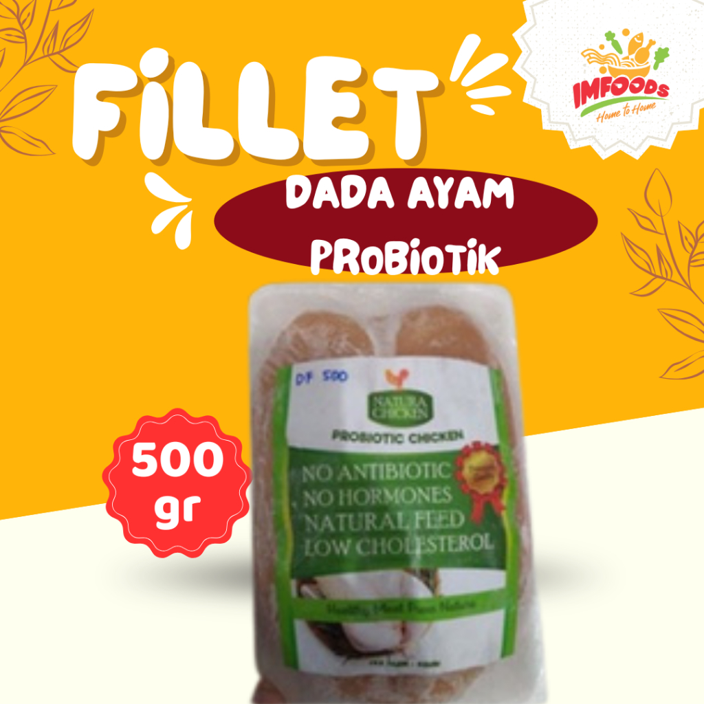 

Fillet dada ayam probiotik/Dada ayam Natura 500gr/Fillet ayam Natura/Daging ayam probiotik fillet/Imfoods