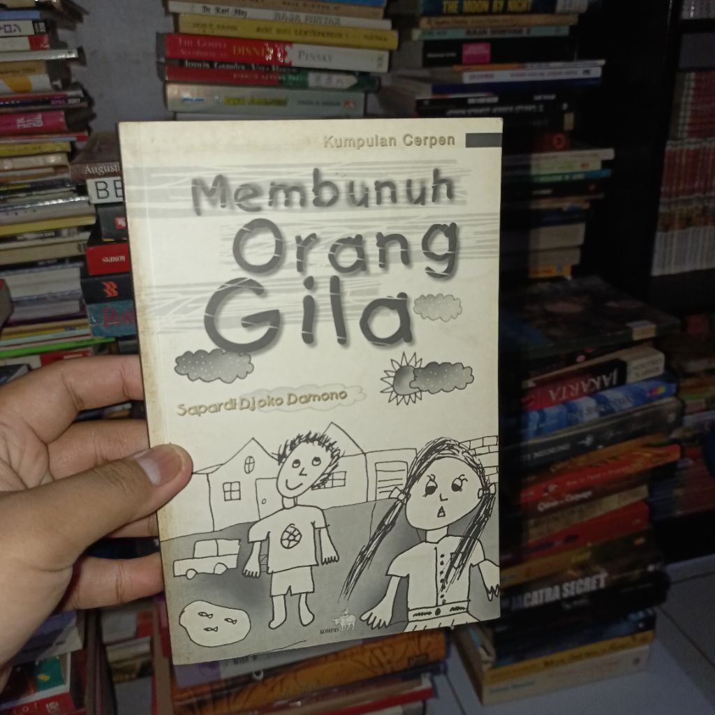 Membunuh Orang Gila Kumpulan Cerpen by Sapardi Djoko Damono