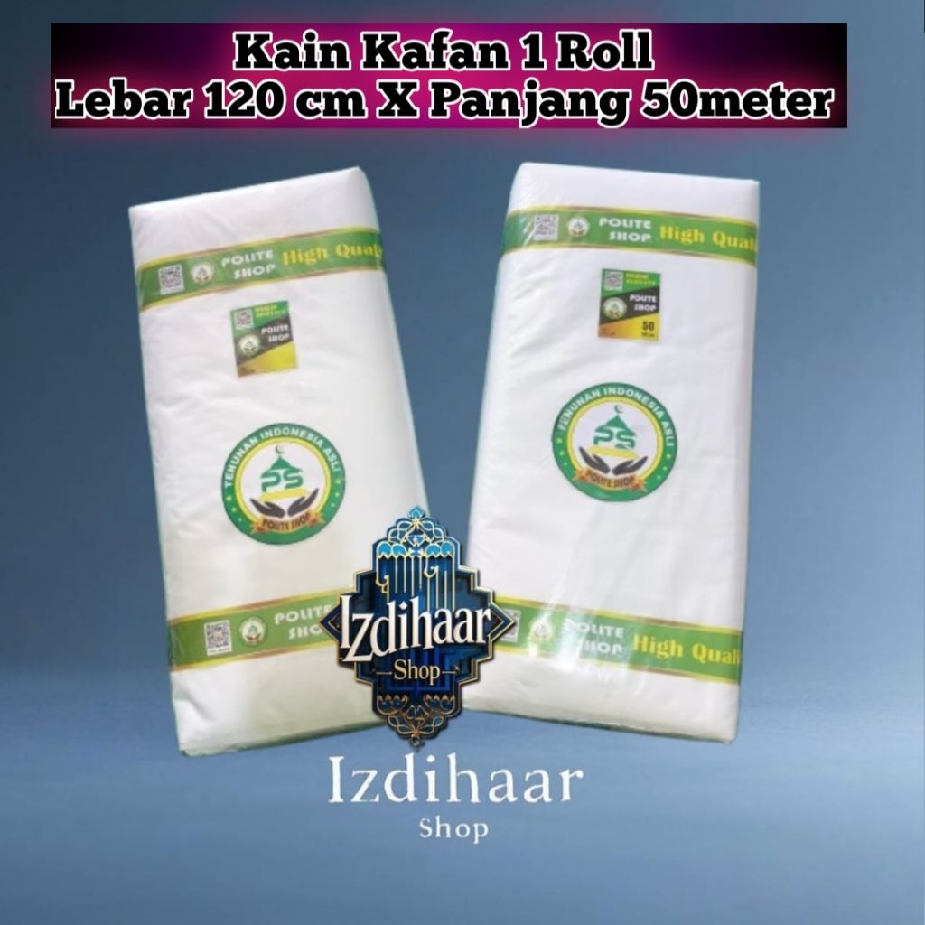 KAIN KAFAN 1 ROLL MURAH CAP POLITE SHOP LEBAR 120CM PANJANG 50METER KAIN KAFAN PUTIH 50 METER X 120C