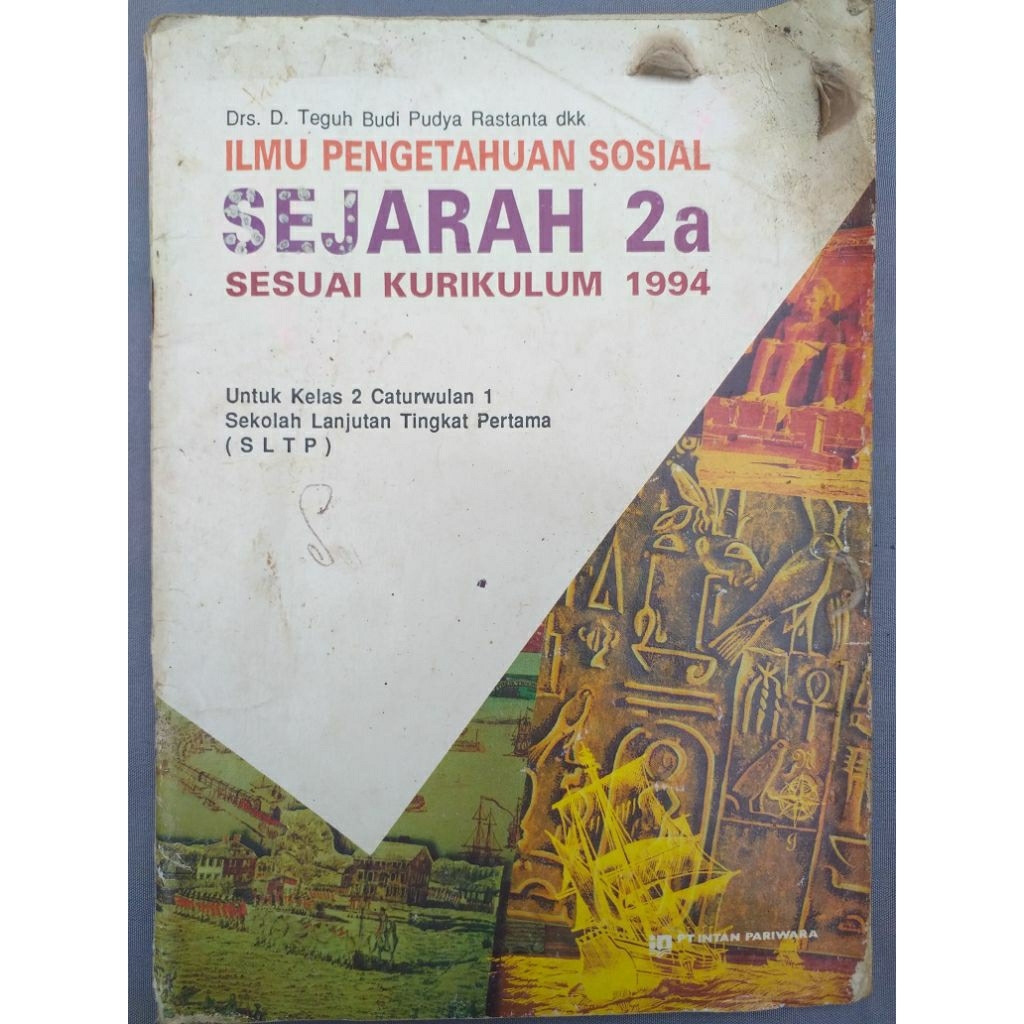 Buku Ilmu Pengetahuan Sosial IPS Sejarah 2a sesuai Kurikulum 1994 untuk Kelas 2 Caturwulan 1 SLTP