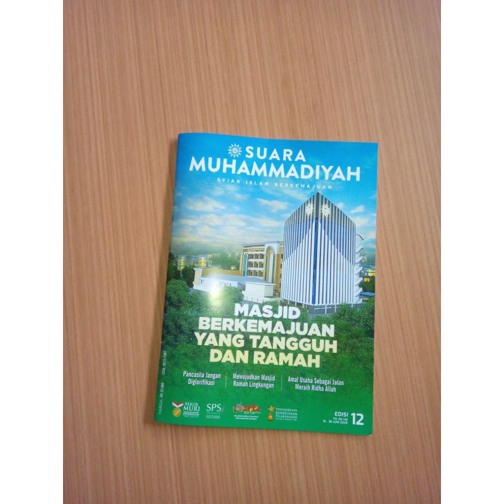 Masjid Berkemajuan yang Tangguh dan Ramah - Majalah Suara Muhammadiyah No. 12 Edisi 16-30 Juni 2025