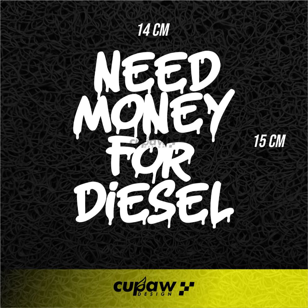 

STIKER CUTTING NEED MONEY FOR DIESEL GARORI
