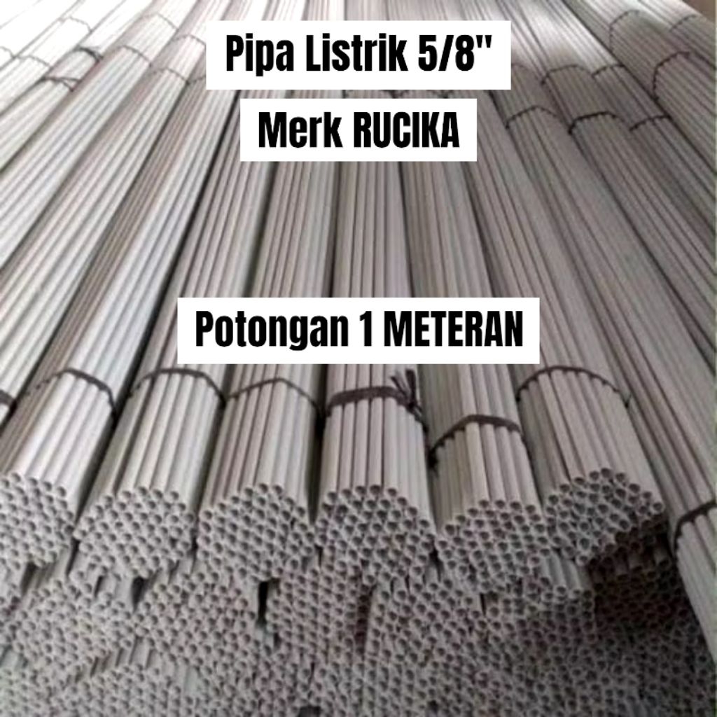 Pipa PVC Listrik / Pipa Listrik 5/8" / Pipa Listrik RUCIKA / Harga Per Meter