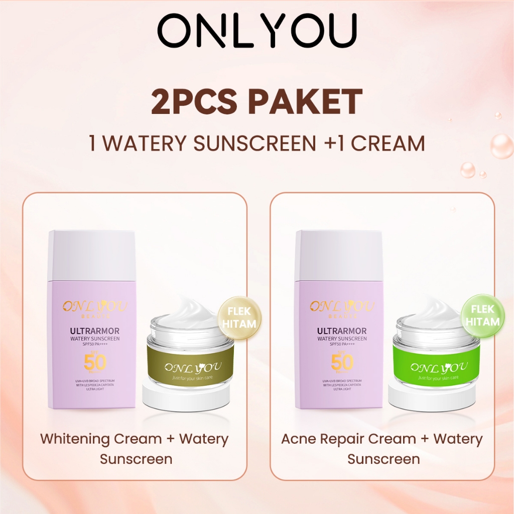 ONLYOU Skincare 2Pcs PAKET ONLYOU Ultrarmor Watery Sunscreen SPF50 PA++++ Dan Whitening moisturizer 