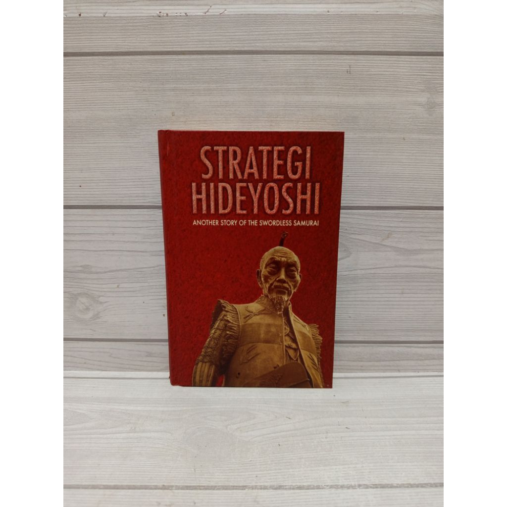 Strategi Hideyoshi another story of the swordless samurai