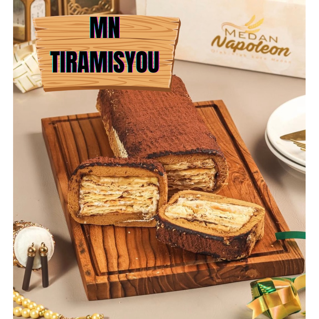 

MEDAN NAPOLEON TIRAMISYOU