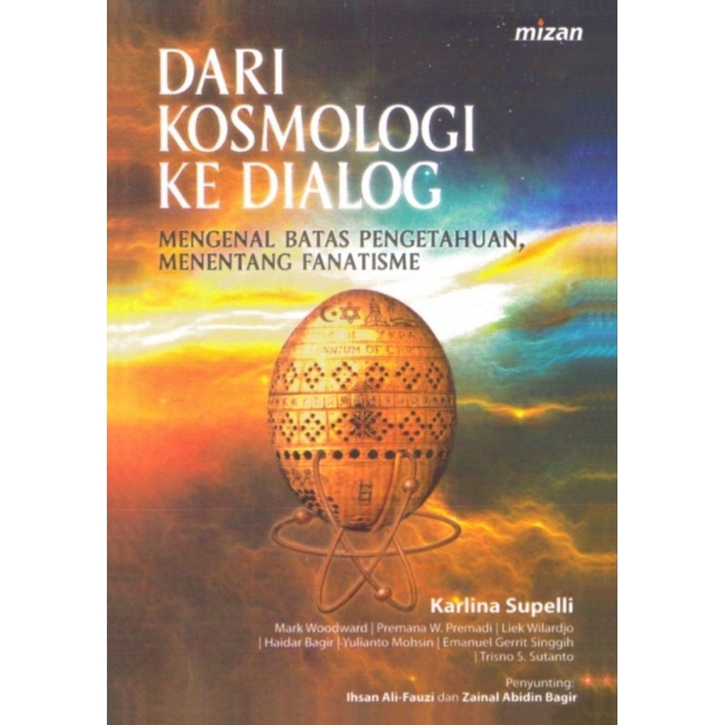 Dari Kosmologi ke Dialog Mengenal Batas Pengetahuan, Menentang Fanatisme - Karlina Supelli.