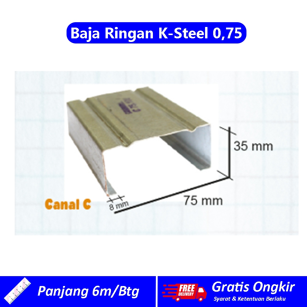 Kaso Baja Ringan / Baja Ringan K-Steel / Kanal C / C Galvalum