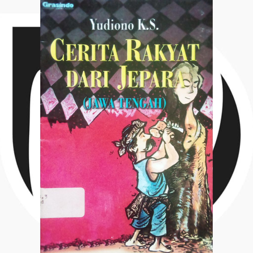Buku Cerita Rakyat Dari Jepara _ Terbitan Grasindo