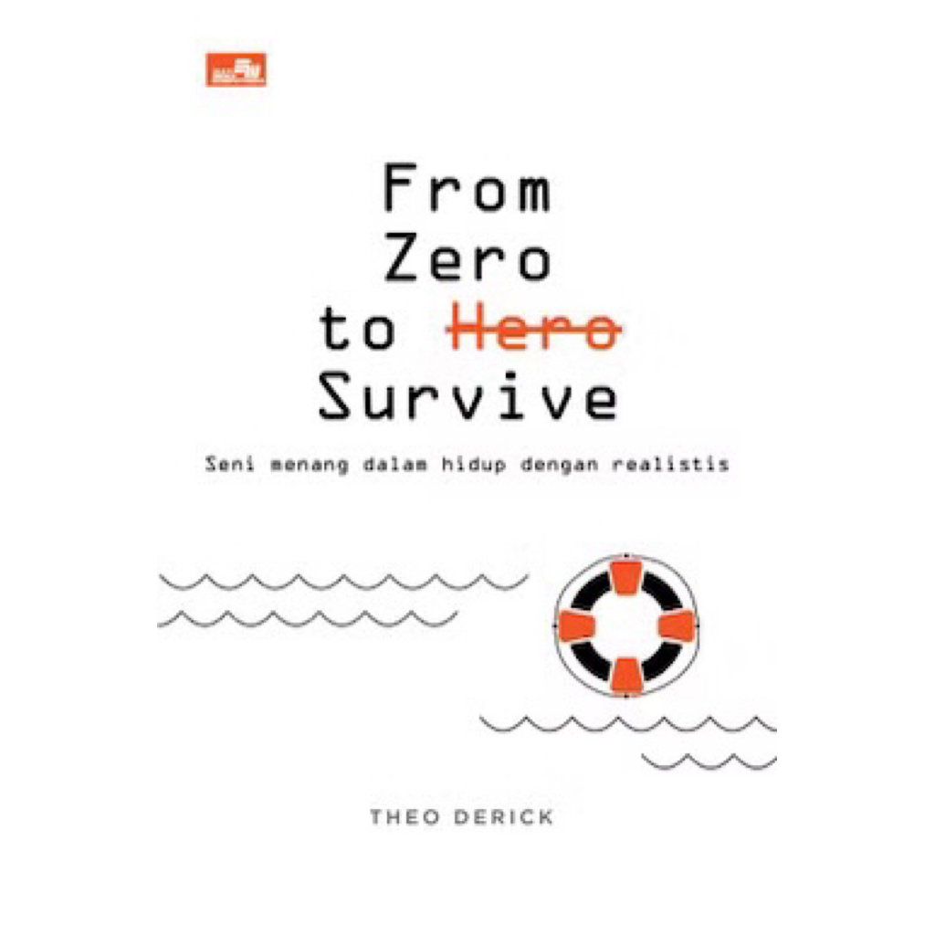 From Zero to Survive: Seni Menang dalam Hidup dengan Realistis