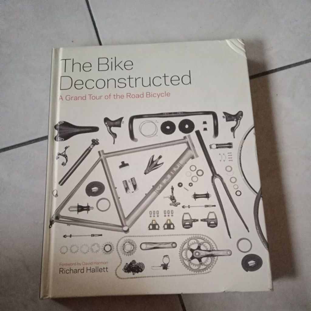 Buku The bike deconstructed - Richard hallett
