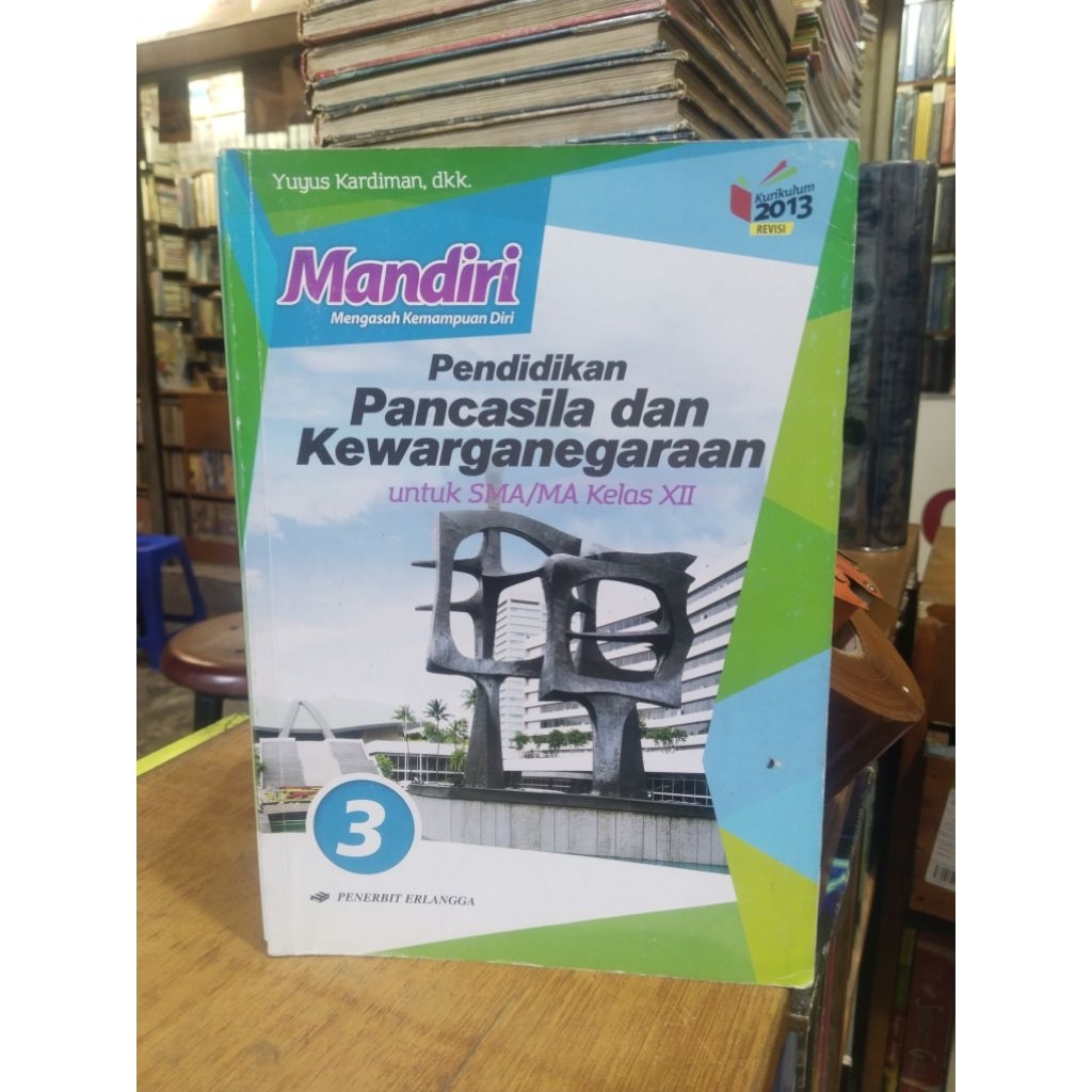 BUKU MANDIRI PPKN UNTUK SMA/MA KELAS 12 K13 - ERLANGGA
