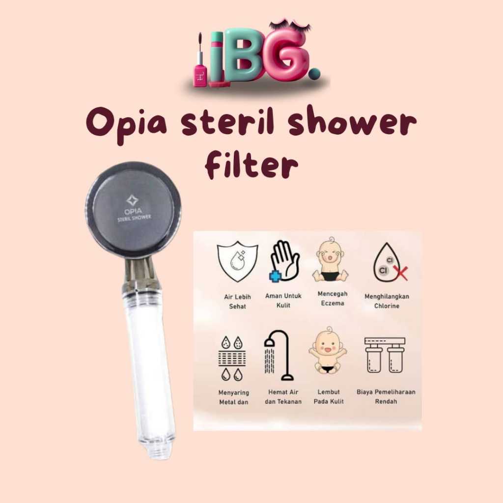 Opia Steril Shower Filter Head Set Shower Kamar Mandi Penyaring Air
