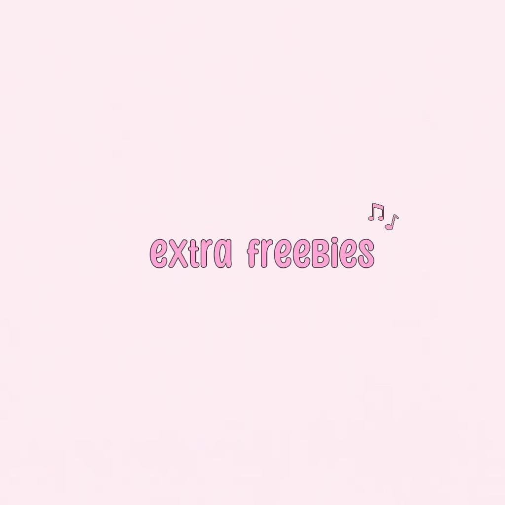 

extra freebies