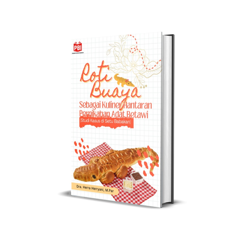 ROTI BUAYA SEBAGAI KULINER HANTARAN PERNIKAHAN ADAT BETAWI (Studi Kasus di Setu Babakan)