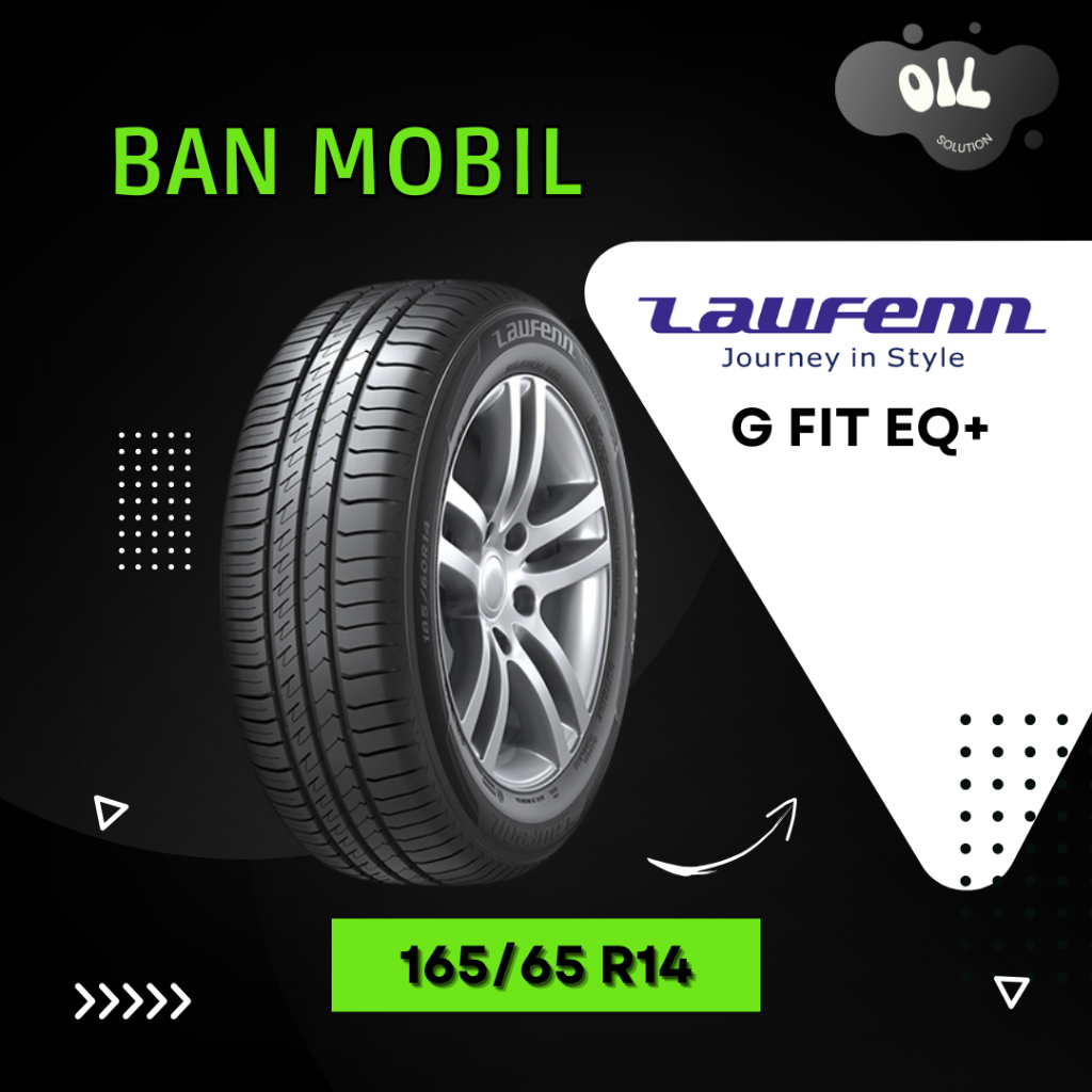 Laufenn G FIT EQ+ 165 65 R14 Ban Mobil Agya Ayla Karimun | Ban Laufenn 165/65 R14
