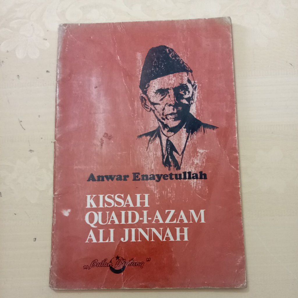 Buku ORI Kissah Quaid I Azam Ali Jinnah Oleh Anwar Enayetullah