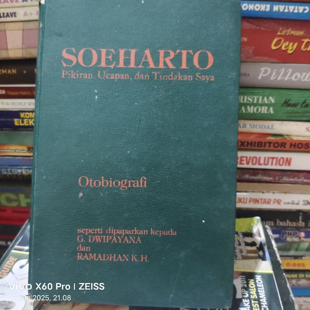BUKU SOEHARTO PIKIRAN UCAPAN DAN TINDAKAN SAYA OTOBIOGRAFI SEPERTI DIPAPARKAN KEPADA G.DWIPAYAN DAN 