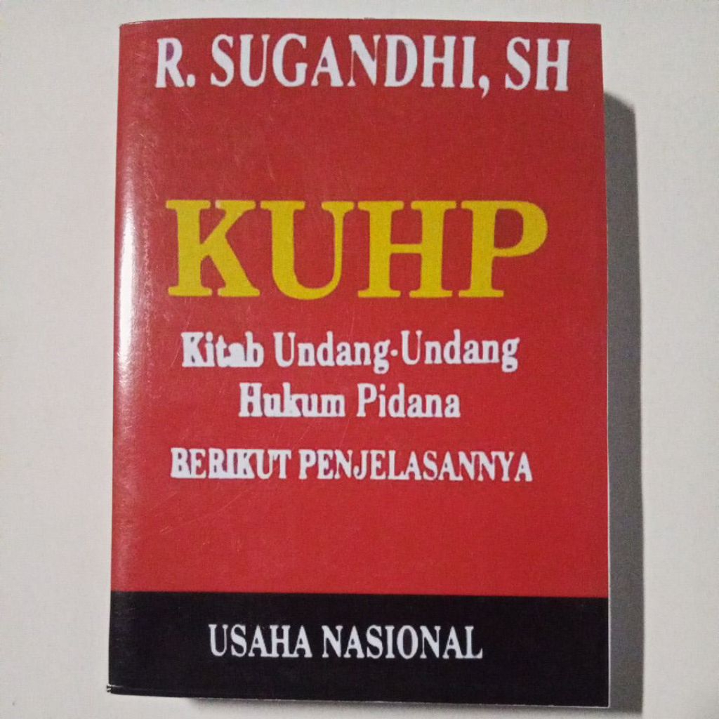 Buku KUHP Kitab Undang-undang Hukum Pidana Berikut Penjelasannya, R. Sugandhi