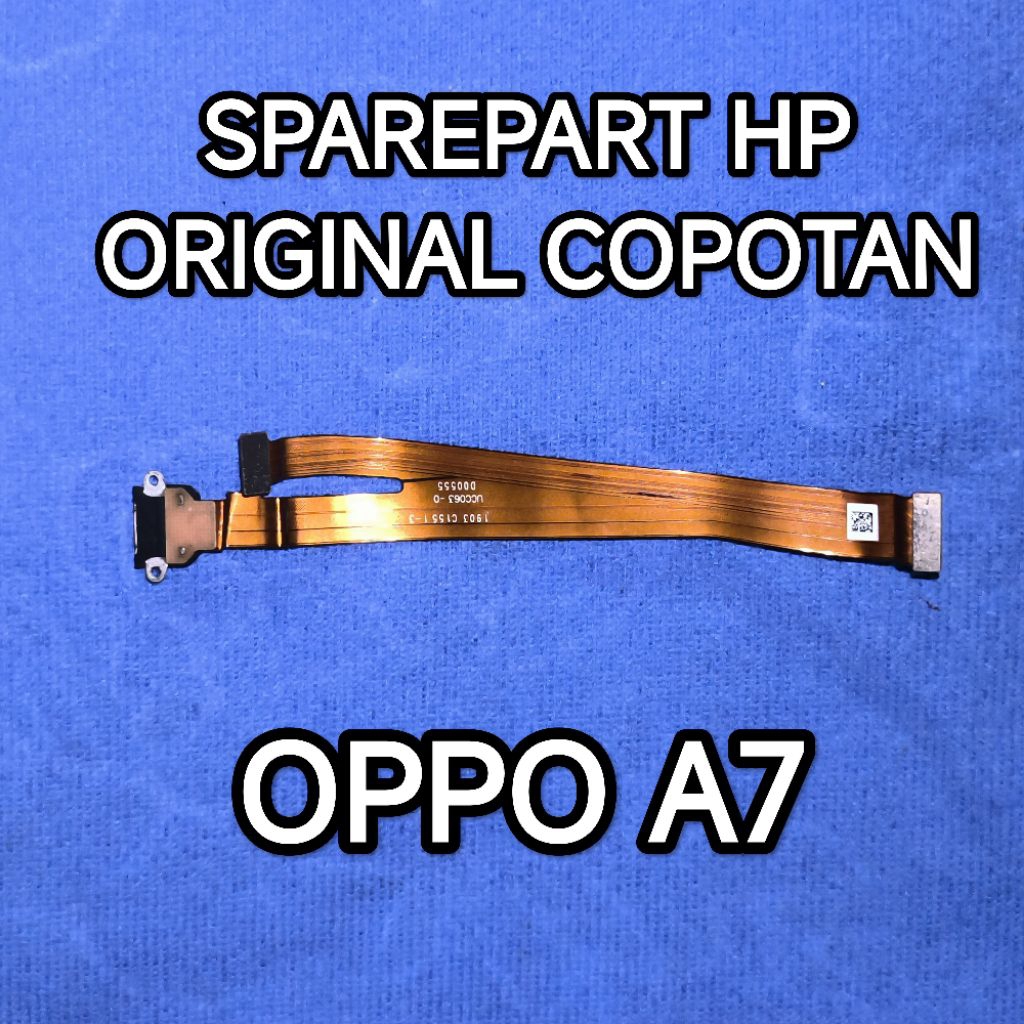 FLEXI FLEXIBLE UI BOARD MAINBOARD OPPO A7 ORIGINAL COPOTAN TESTED
