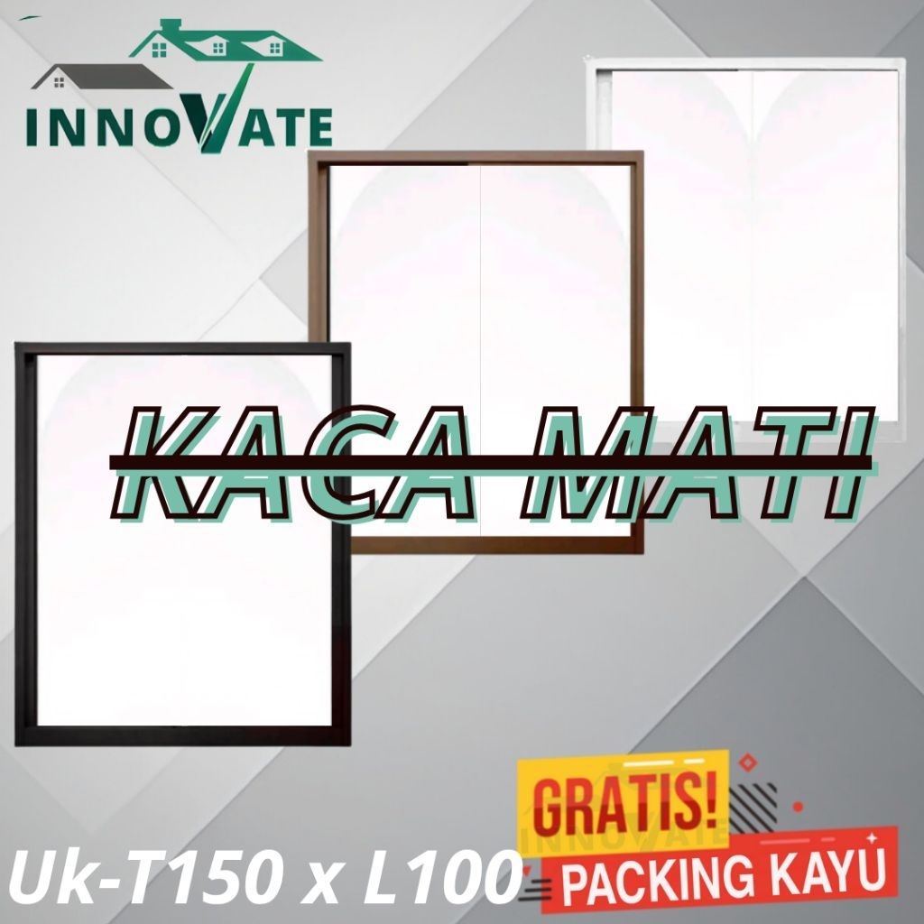 jendela aluminium Kaca mati  150 x 100