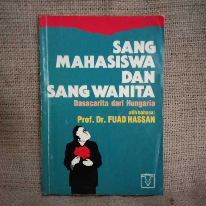 [ORI Preloved] Dasacarita dari Hungaria : SANG MAHASISWA  DAN SANG WANITA - Alih Bahasa FUAD HASSAN