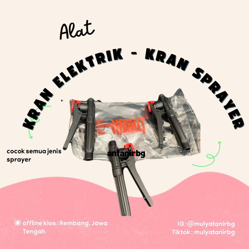 KRAN ELEKTRIK MERK E-KABUT / KRAN SPRAYER TANGKI