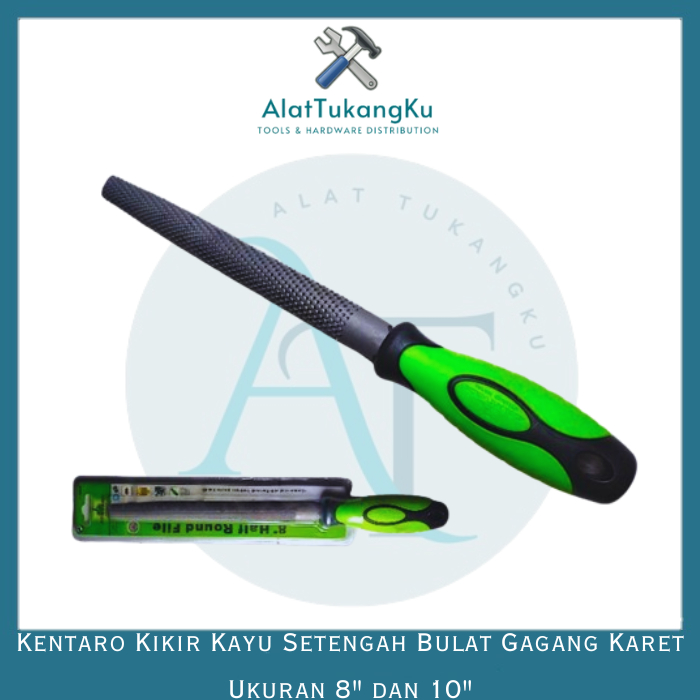 KENTARO KIKIR KAYU SETENGAH BULAT GAGANG KARET / PAHAT HALF ROUND WOOD RASP / ALAT MEBEL KAYU