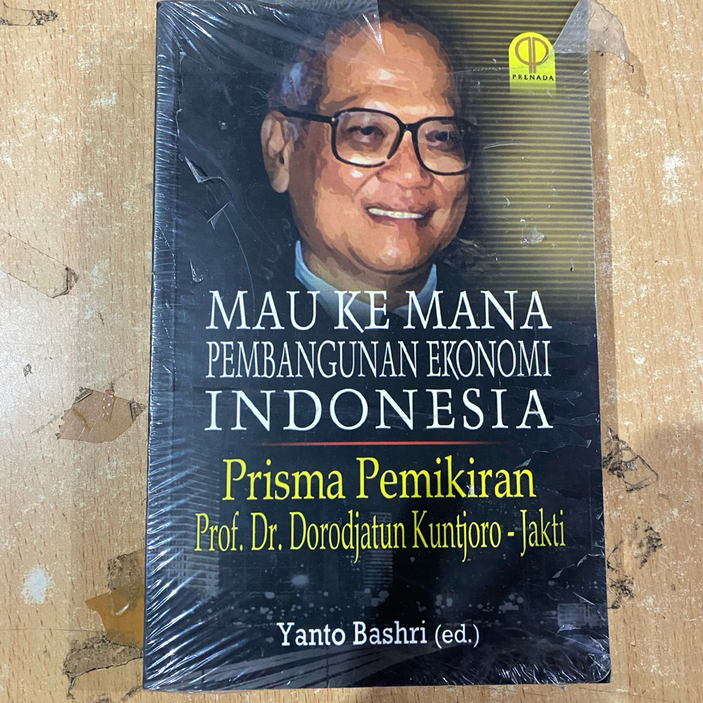Buku Mau ke Mana Pembangunan Ekonomi Indonesia / Prof Dorodjatun / Kencana