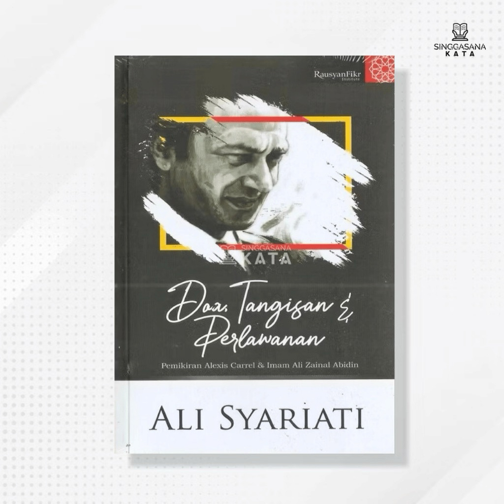 Buku Dara, Tangisan, dan Perlawanan; Pemikiran Alexis Carrel & Ali Zainal Abidin - Ali Syariati - Ra