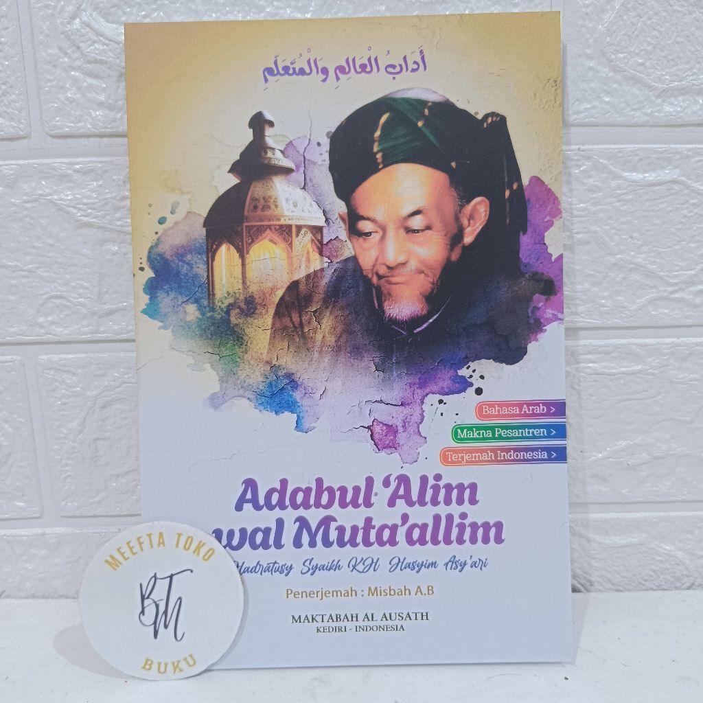 TERJEMAH ADABUL ALIM WAL MUTA'ALIM MUTA'ALLIM MAKNA PESANTREN